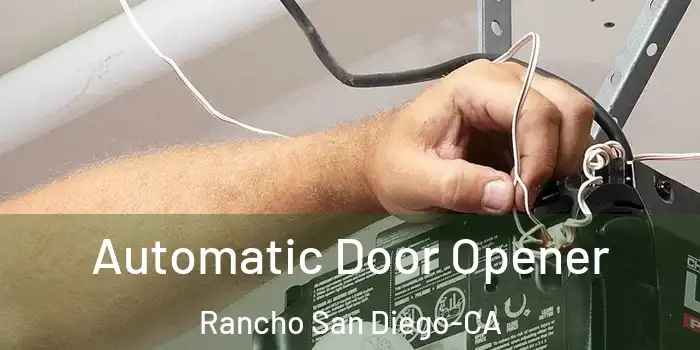  Automatic Door Opener Rancho San Diego-CA