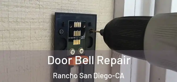 Door Bell Repair Rancho San Diego-CA