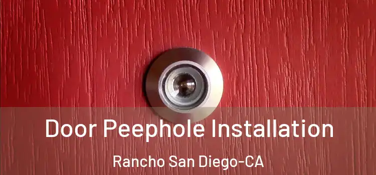  Door Peephole Installation Rancho San Diego-CA