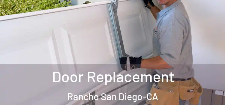  Door Replacement Rancho San Diego-CA