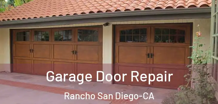  Garage Door Repair Rancho San Diego-CA