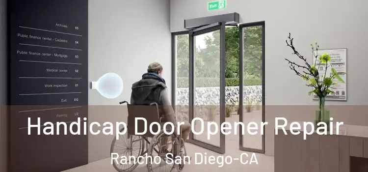  Handicap Door Opener Repair Rancho San Diego-CA