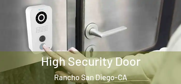  High Security Door Rancho San Diego-CA