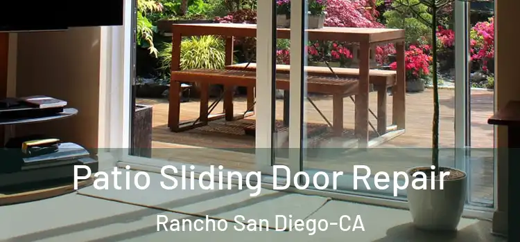 Patio Sliding Door Repair Rancho San Diego-CA
