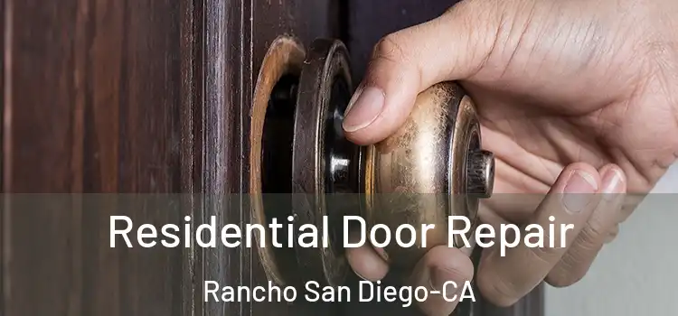  Residential Door Repair Rancho San Diego-CA